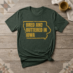 Iowa Bred and Buttered Tee | Farm Wife Gift | Rural Life Shirt