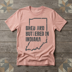 Indiana Bred and Buttered Tee | Farm Wife Gift | Rural Life Shirt