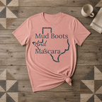 Texas Mud Boots and Mascara Tee | Farm Wife Gift | Rural Life Shirt