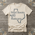 Texas Mud Boots and Mascara Tee | Farm Wife Gift | Rural Life Shirt