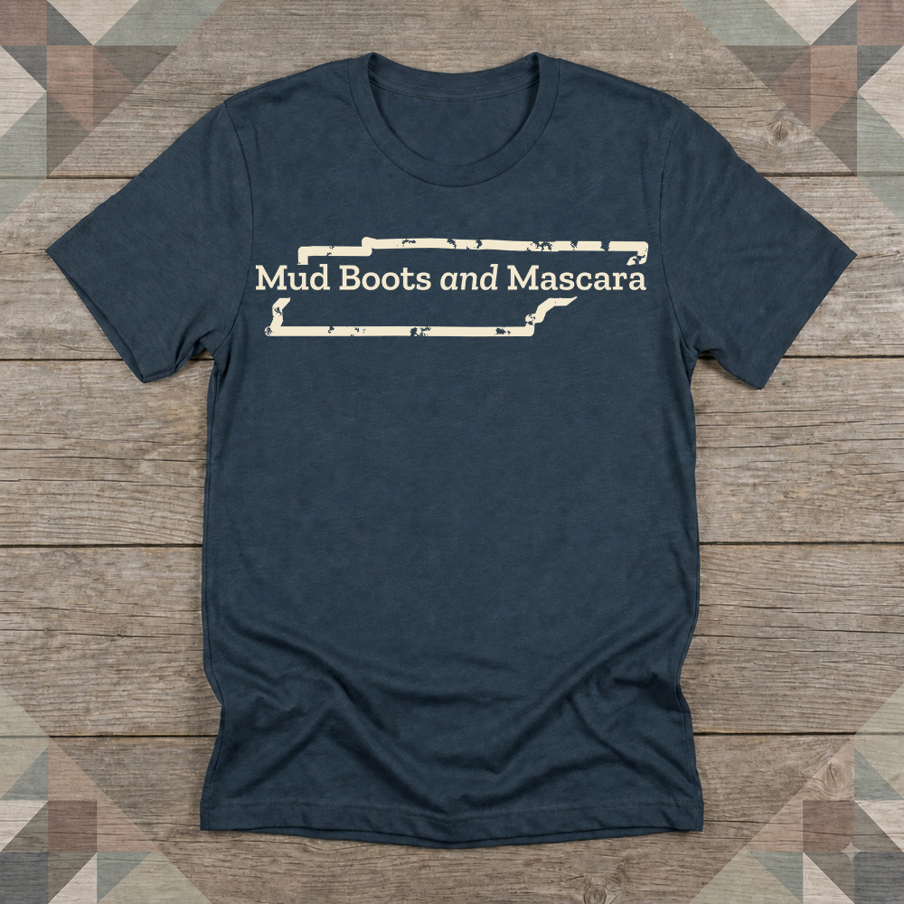 Tennessee Mud Boots and Mascara Tee | Farm Wife Gift | Rural Life Shirt