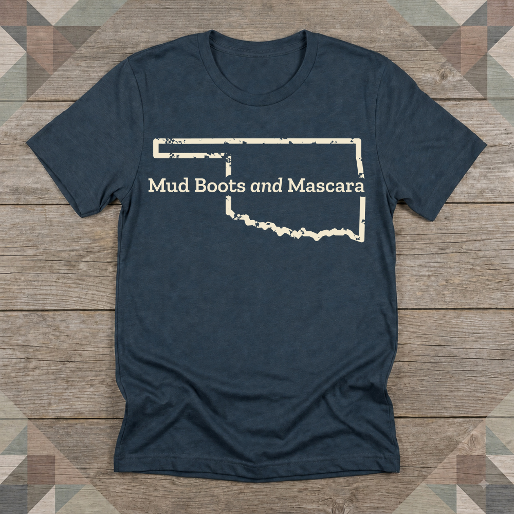 Oklahoma Mud Boots and Mascara Tee | Farm Wife Gift | Rural Life Shirt