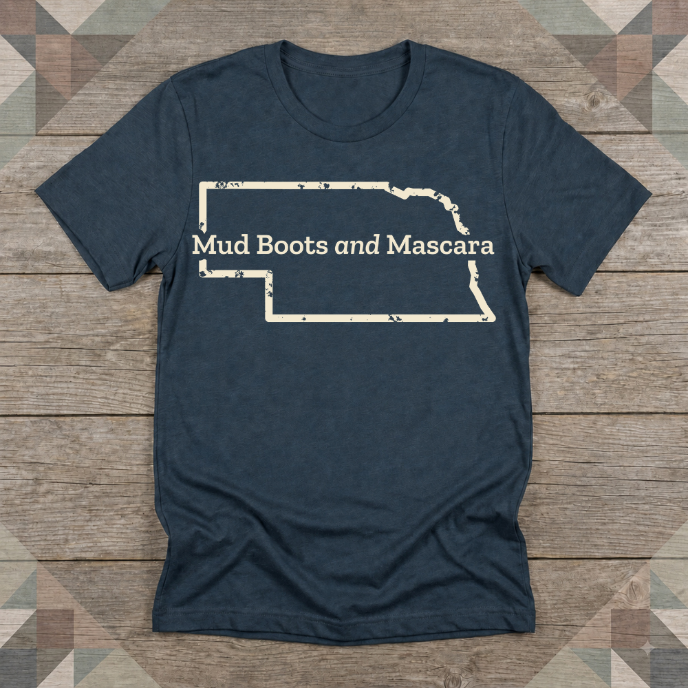 Nebraska Mud Boots and Mascara Tee | Farm Wife Gift | Rural Life Shirt