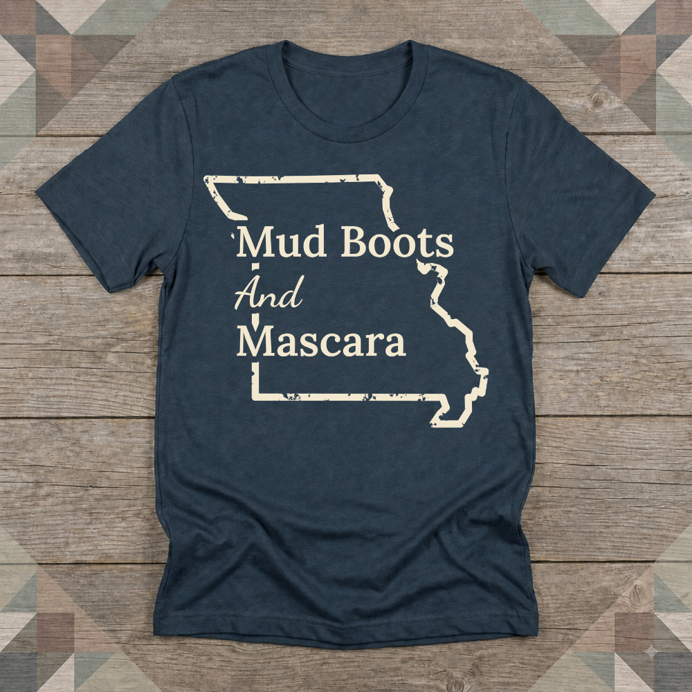 Missouri Mud Boots and Mascara Tee | Farm Wife Gift | Rural Life Shirt