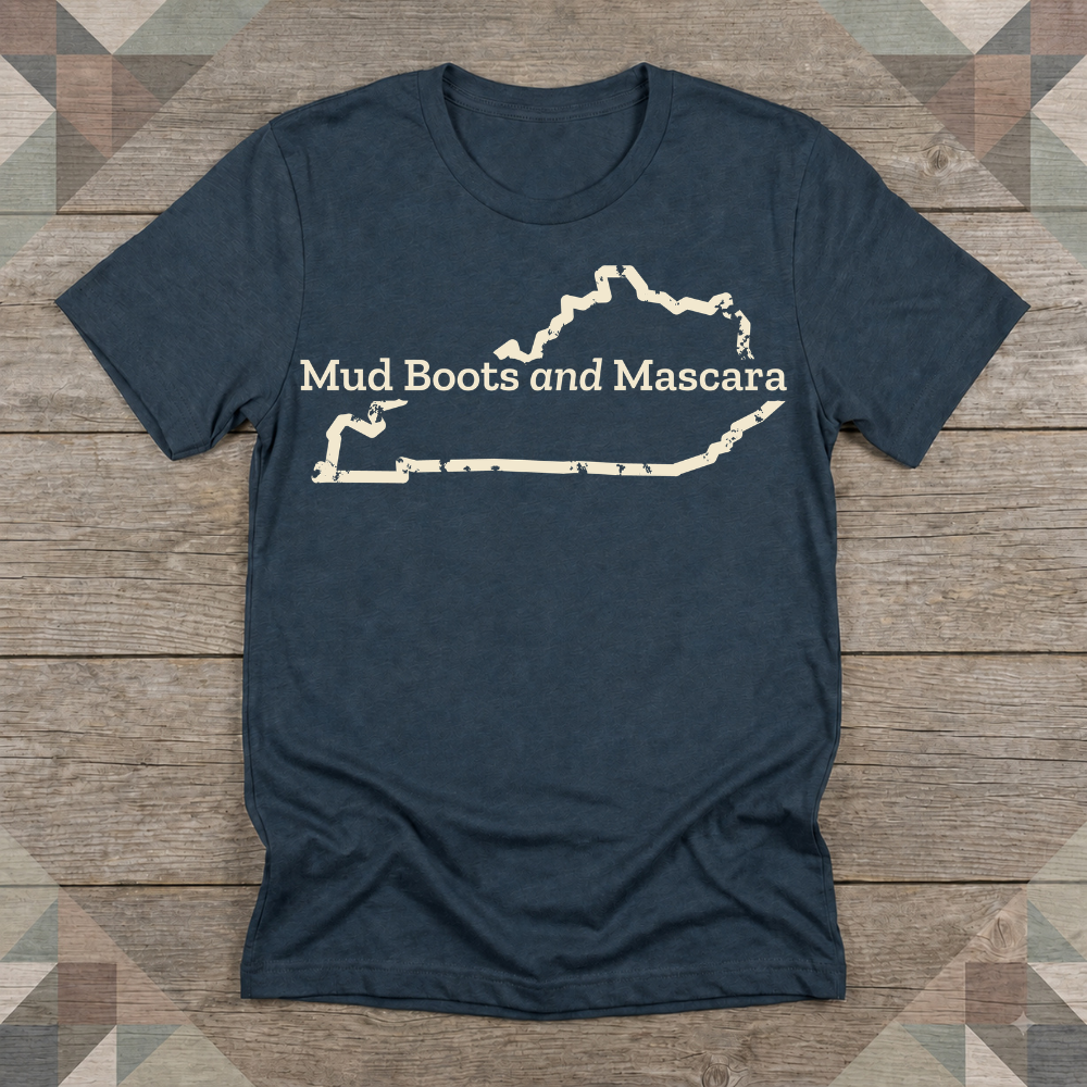 Kentucky Mud Boots and Mascara Tee | Farm Wife Gift | Rural Life Shirt