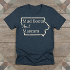Iowa Mud Boots and Mascara Tee | Farm Wife Gift | Rural Life Shirt
