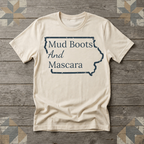 Iowa Mud Boots and Mascara Tee | Farm Wife Gift | Rural Life Shirt