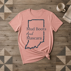 Indiana Mud Boots and Mascara Tee | Farm Wife Gift | Rural Life Shirt