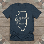 Illinois Mud Boots and Mascara Tee | Farm Wife Gift | Rural Life Shirt