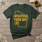 Wisconsin Farm Wife Life Tee | Farm Wife Gift | Rural Life Shirt