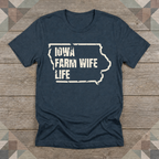 Iowa Farm Wife Life Tee | Farm Wife Gift | Rural Life Shirt
