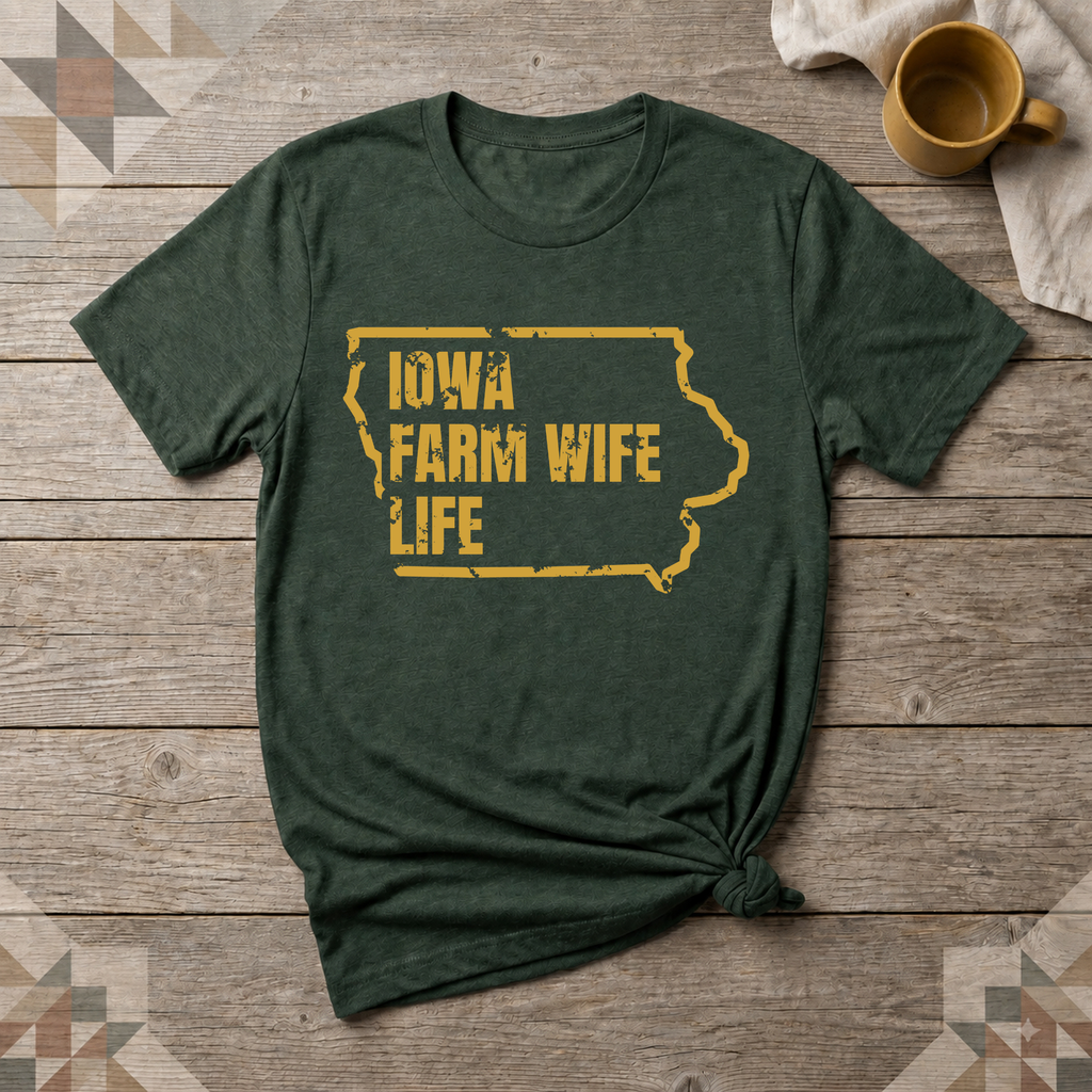 Iowa Farm Wife Life Tee | Farm Wife Gift | Rural Life Shirt