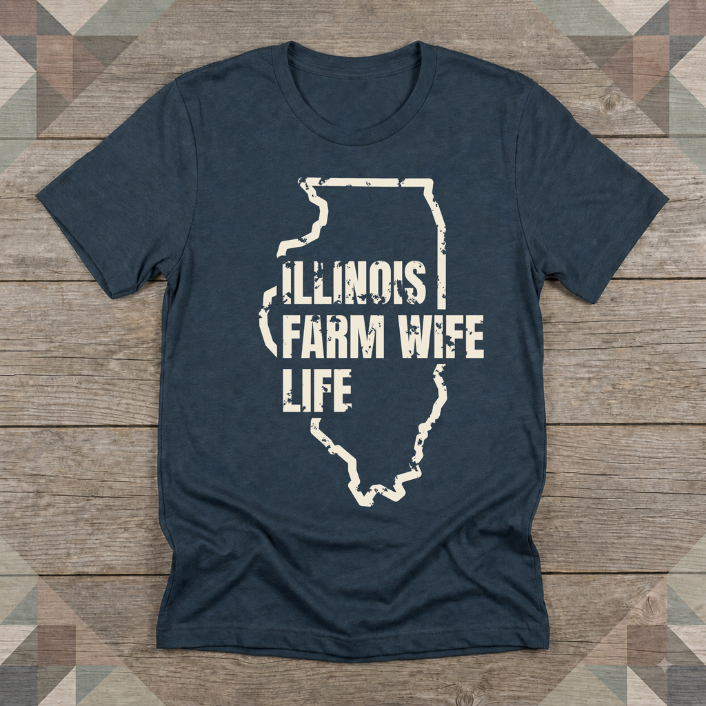 Illinois Farm Wife Life Tee | Farm Wife Gift | Rural Life Shirt