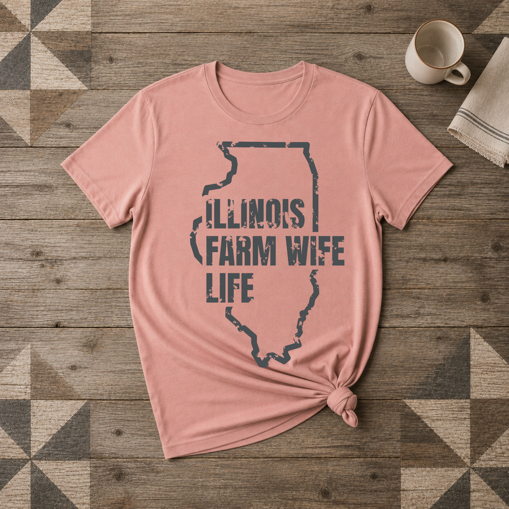 Illinois Farm Wife Life Tee | Farm Wife Gift | Rural Life Shirt